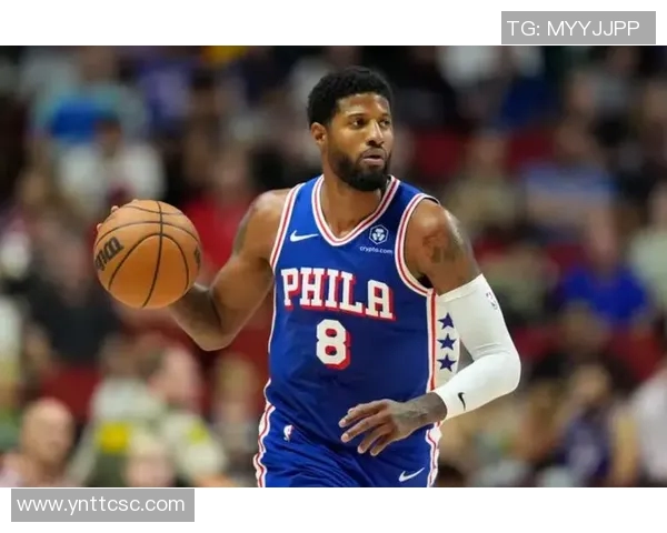 保罗·乔治复出如何影响76人化学反应？球权分配与恩比德战术调整成关键，交易传言暗流涌动